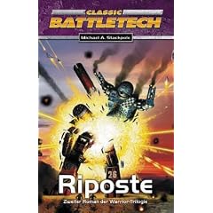 Warrior Trilogie 2. Riposte. ClassicBattleTech Roman: BD 2