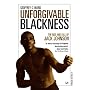 Unforgivable Blackness: The Rise and Fall of Jack Johnson