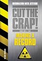 How to Make a Record (Cut the Crap Guides)