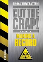 How to Make a Record (Cut the Crap Guides)