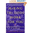 Making the Gods Work for You: The Astrological Language of the Psyche