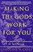 Making the Gods Work for You: The Astrological Language of the Psyche