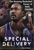 Special Delivery: The Amazing Basketball Career of Karl Malone