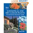 Subtropical and Dry Climate Plants: The Definitive Practical Guide