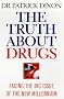 The Truth About Drugs