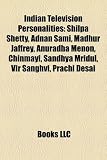 Produkt-Bild: Indian Television Personalities Indian Television Personalities: Shilpa Shetty, Adnan Sami, Madhur Jaffrey, Anuradha Menon, Cshilpa Shetty, Adnan Sami