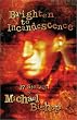 Brighten to Incandescence: 17 Stories