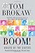 Boom! Voices of the Sixties: Personal Reflections on the '60s and Today