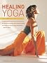 Healing Yoga: Holistic Healing Through Yoga Techniques