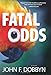 Fatal Odds: A Novel (Knight and Devlin Thriller)