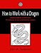 How to Work with a Dragon: Using Chinese Astrology to Survive in the Corporate Jungle