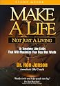 Make a Life, Not Just a Living: 10 Timeless Life Skills to Maximize Your Real Net Worth