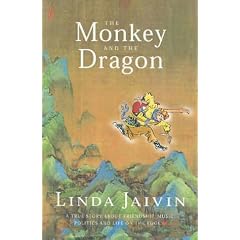 The Monkey and the Dragon: A True Story About Friendship, Music, Politics & Life on the Edge