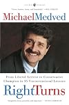 Right Turns: Unconventional Lessons from a Controversial Life