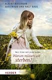 Warum m�ssen wir sterben?: Wenn Kinder mehr wissen wollen