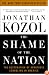 The Shame of the Nation: The Restoration of Apartheid Schooling in America