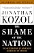 The Shame of the Nation: The Restoration of Apartheid Schooling in America