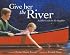 Give Her the River: A Father's Wish for His Daughter