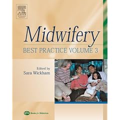 Midwifery: Best Practice: Vol 3