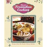 Classic Peranakan Cooking: Recipes from the Straits Chinese Kitchenby Marshall Cavendish
