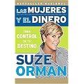 Las mujeres y el dinero/ Women and Money (Toma Control de tu Destino/ Owning the Power to Control Your Destiny) (Vintage Espanol Series) (Translation) (Paperback)