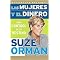 Las mujeres y el dinero/ Women and Money (Toma Control de tu Destino/ Owning the Power to Control Your Destiny) (Vintage Espanol Series) (Translation) (Paperback)