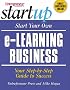 Entrepreneur Magazine's Start Your Own e-Learning Business (The Startup Series)