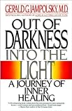 Out of Darkness into the Light: A Journey of Inner Healing