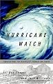 Hurricane Watch: Forecasting the Deadliest Storms on Earth