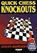 Quick Chess Knockouts