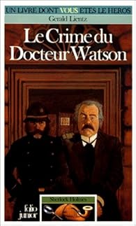 Le Crime Du Docteur Watson Gerald Lientz Babelio Le Crime Du Docteur Watson Gerald Lientz Babelio