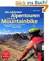 Die sch�nsten Alpentouren mit dem Mountainbike