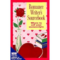 Romance Writer's Sourcebook: Where to Sell Your Manuscripts (Romance Writers Sourcebook)
