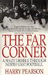 The Far Corner: A Mazy Dribble Through North-East Football