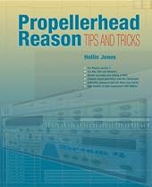 Propellerhead Reason Tips and Trick