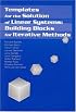 Templates for the Solution of Linear Systems: Building Blocks for Iterative Methods (Miscellaneous Titles in Applied Mathematics Series No 43)