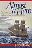 Almost a Hero: The Voyages of John Meares, R.N., to China, Hawaii and the Northwest Coast