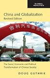 China and Globalization: The Social, Economic and Political Transformation of Chinese Society (Global Realities)