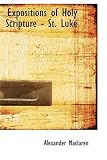 Expositions of Holy Scripture - St. Luke