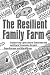 The Resilient Family Farm: Supporting Agricultural Development and Rural Economic Growth
