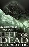 Left for Dead: My Journey Home from Everest