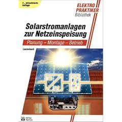 Solarstromanlagen zur Netzeinspeisung: Planung, Montage, Betrieb
