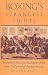 Book Boxing's Strangest Fights: Incredible but True Encounters from over 250 Years of Boxing History (Strangest)