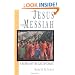 Jesus the Messiah: A Survey of the Life of Christ