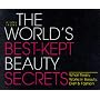 The World's Best-kept Beauty Secrets: Hundreds of Insider Tips from the Worlds of Beauty, Diet and Fashion (World's Best Kept Beauty Secrets: What Really Works in Beauty, Diet)
