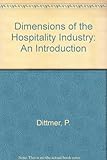 Dimensions of the hospitality industry : an introduction