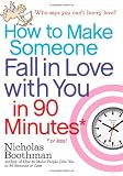 How to Make Someone Fall in Love With You in 90 Minutes or Less