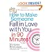 How to Make Someone Fall in Love With You in 90 Minutes or Less
