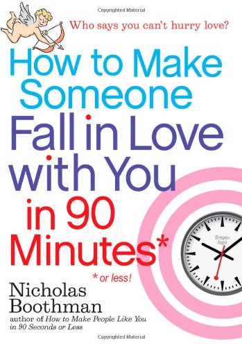 How to Make Someone Fall in Love With You in 90 Minutes or Less Book Image