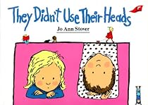 They Didn't Use Their Heads